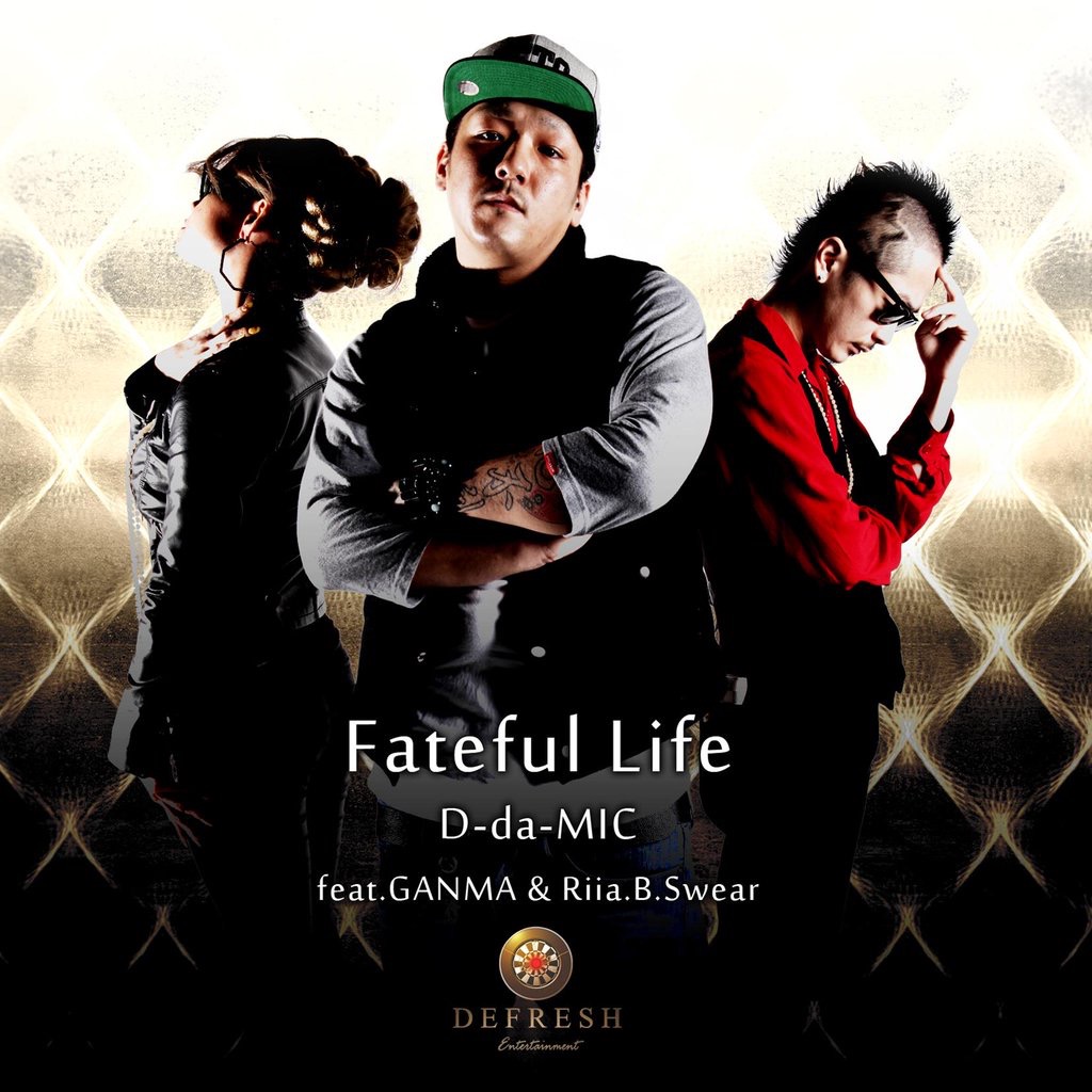 D-da-MIC 2nd Single「Fateful Life feat.GANMA & Riia.B.Swear」 (2013.04.24)