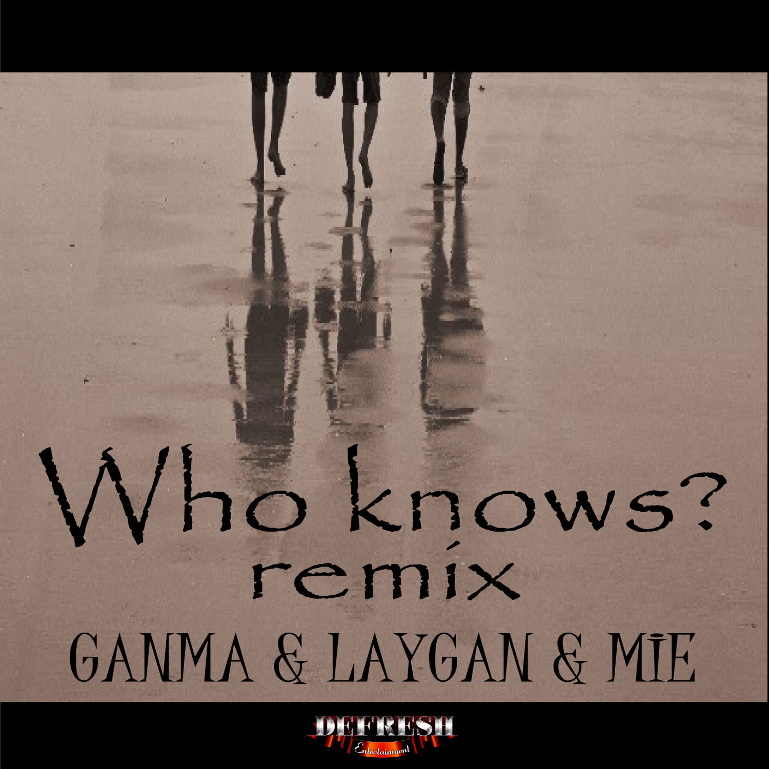 Who knows? (REMIX) / GANMA,LAYGAN,MIE (2016.08.16)